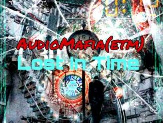 AudioMafia (ETM) – Lost In Time (Original Mix)