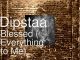 Dipstaa – Blessed (Everything To Me) ft. Moss Milla