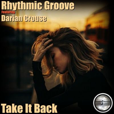 Rhythmic Groove – Take It Back Ft. Darian Crouse