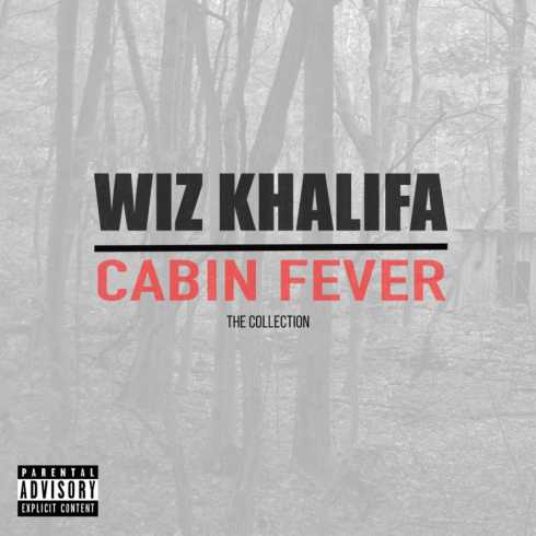 ALBUM: Wiz Khalifa – Cabin Fever: The Collection (Zip File)