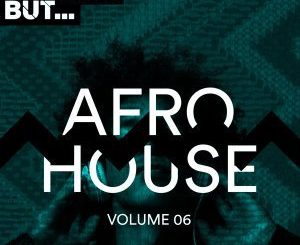 ALBUM: VA Nothing But… Afro House, Vol. 06 (Zip File)