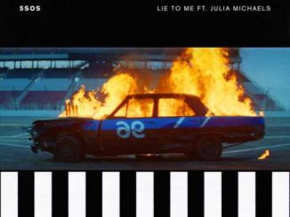 5 Seconds of Summer – Lie to Me (feat. Julia Michaels)