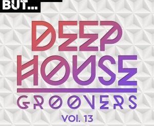 Album: VA – Nothing But… Deep House Groovers, Vol. 13