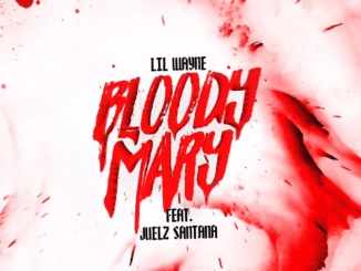 Lil Wayne Ft. Juelz Santana – Bloody Mary