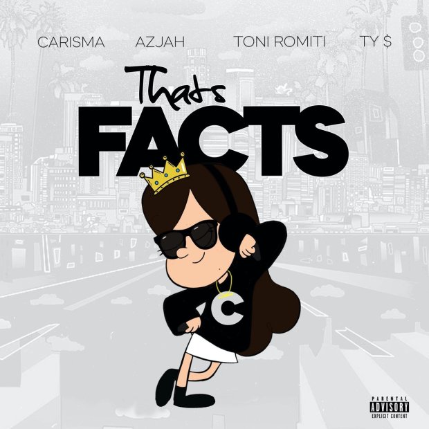 Carisma ft. Azjah, Toni Romiti & Ty Dolla $ign - That’s Facts Carisma ft. Azjah, Toni Romiti & Ty Dolla $ign - That’s Facts