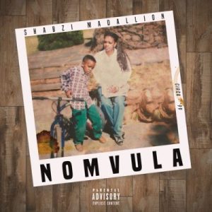 ShabZi Madallion - Nomvula