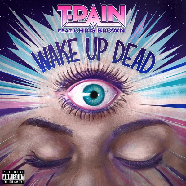 T-Pain - Wake Up Dead (feat. Chris Brown) T-Pain - Wake Up Dead (feat. Chris Brown)