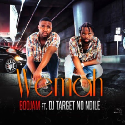 Boojam – Wemah Ft. DJ Target No Ndile Boojam – Wemah feat. DJ Target No Ndile