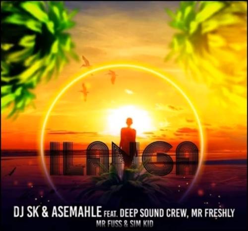 DJ SK – iLanga Ft. DeepSound Crew, Mr Freshly, Asemahle, Mr Fuss & Sim Kid