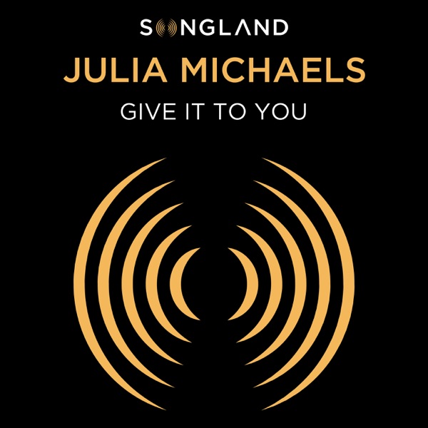 Julia Michaels - Give It To You (from Songland)
