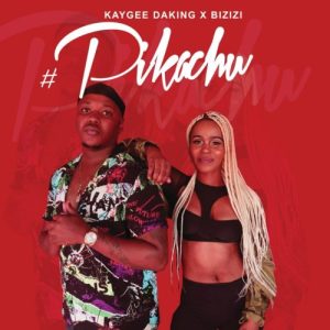 Kaygee Daking & Bizizi - Pikachu