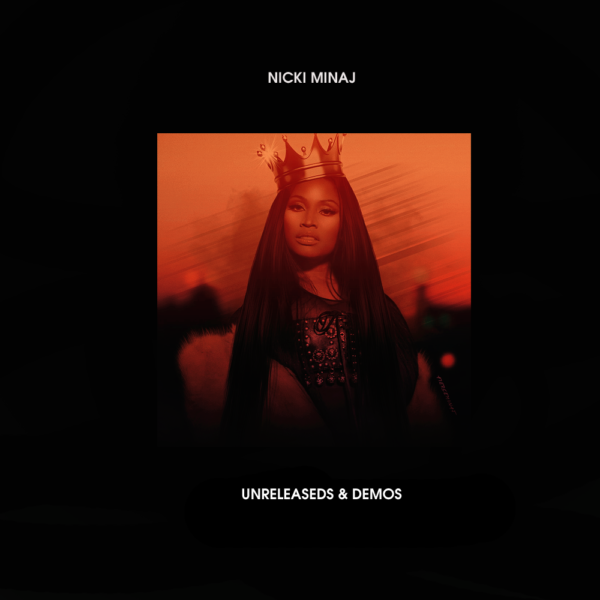 Nicki Minaj - Unreleaseds & Demos l