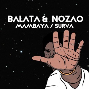 Balata – Mambaya Ft. Nozao Balata – Mambaya feat. Nozao