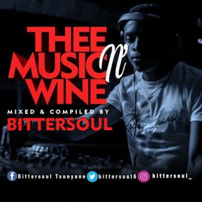 BitterSoul – Thee Music N’ Wine Vol.13 Mix BitterSoul – Thee Music N’ Wine Vol.13 Mix