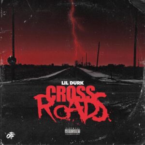 Lil Durk - Cross Roads