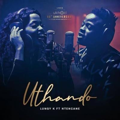 Ntencane – Uthando Ft. Lungy K Ntencane – Uthando feat. Lungy K