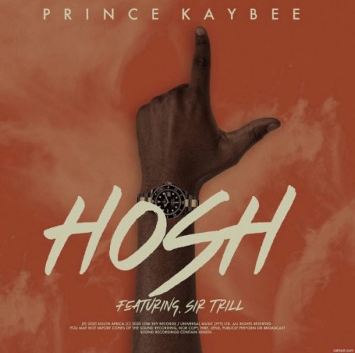 Prince Kaybee – Hosh Ft. Sir Trill Prince Kaybee – Hosh feat. Sir Trill