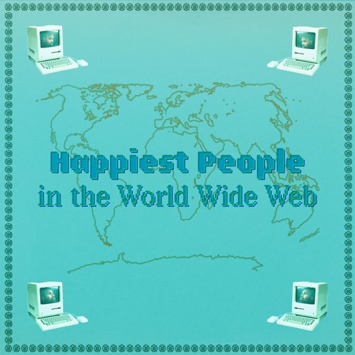 Adé Hakim - Happiest People In the World Wide Web