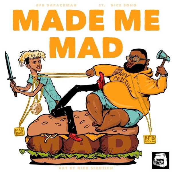Bfb Da Packman - Made Me Mad (feat. Dice Soho) Bfb Da Packman - Made Me Mad (feat. Dice Soho)