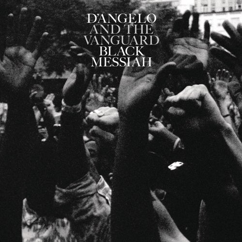D’Angelo and The Vanguard - Black Messiah