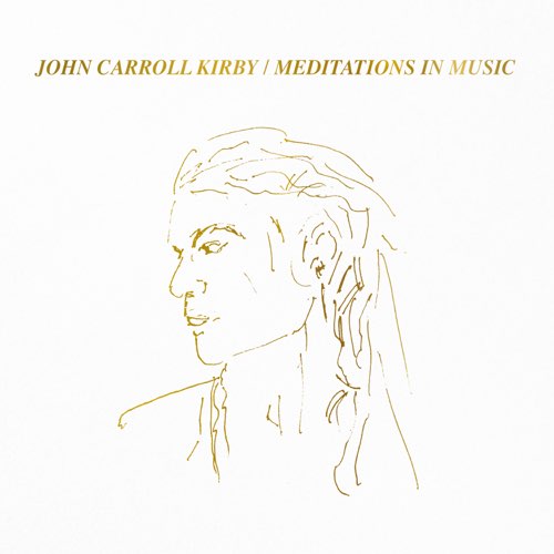 John Carroll Kirby - Meditations in Music