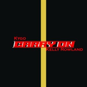 Kygo - Carry On (feat. Kelly Rowland)