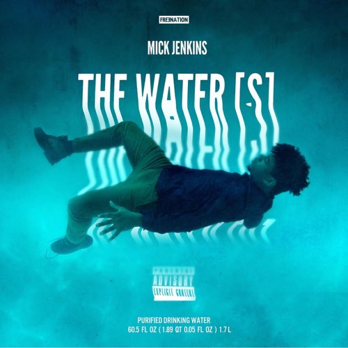 Mick Jenkins - The Water (S)