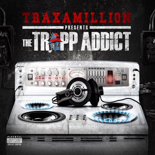 Traxamillion - The Trapp Addict