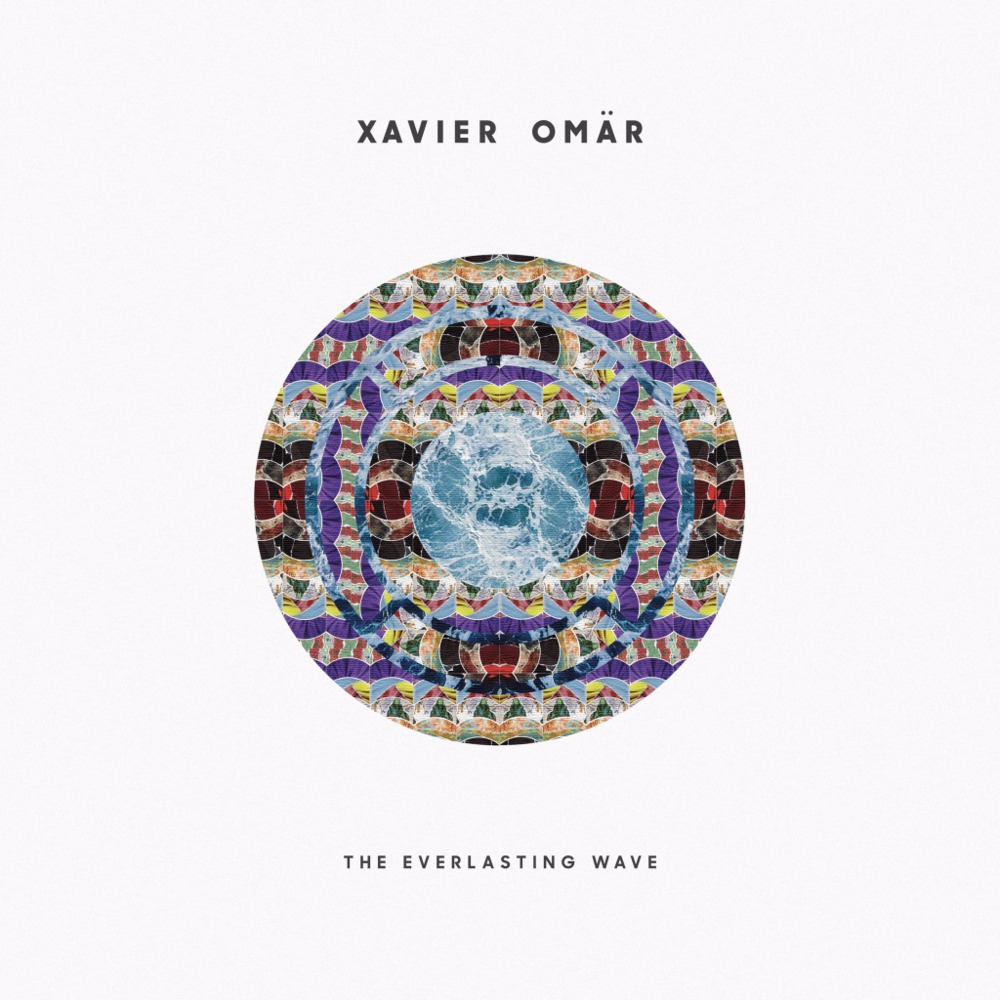 Xavier Omär - The Everlasting Wave