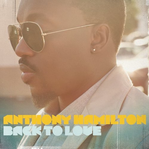 ALBUM: Anthony Hamilton - Back to Love (Deluxe Version) ALBUM: Anthony Hamilton - Back to Love (Deluxe Version)