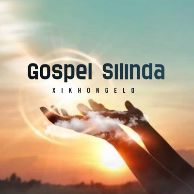 Gospel Silinda – Xikhongelo Gospel Silinda – Xikhongelo