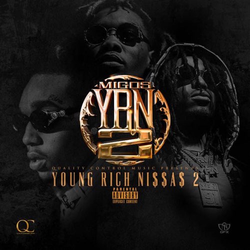 ALBUM: Migos – YRN 2 (Young Rich N****s 2) ALBUM: Migos – YRN 2 (Young Rich N****s 2)
