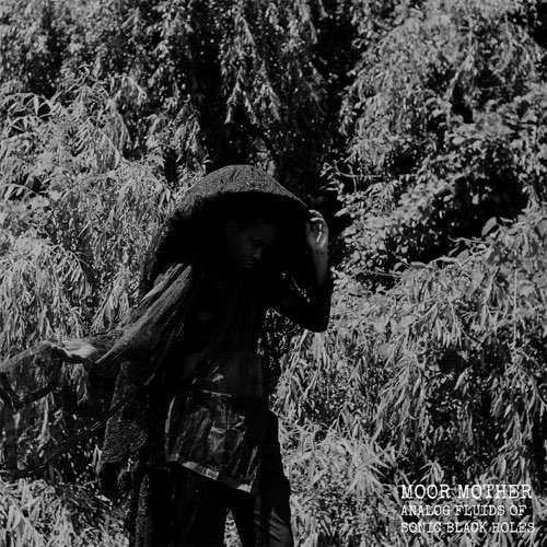 ALBUM: Moor Mother - Analog Fluids of Sonic Black Holes