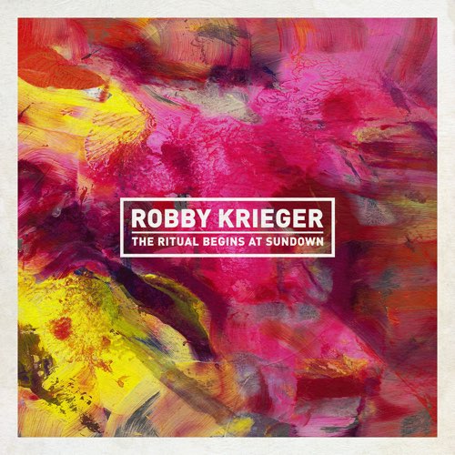 Robby Krieger - The Ritual Begins at Sundown