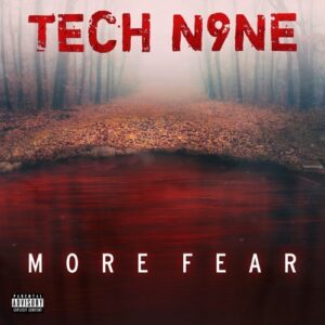 Tech N9ne – MORE FEAR (EP)