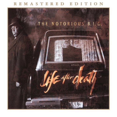 The Notorious B.I.G. - Life After Death (Remastered Edition)