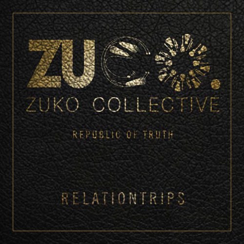 Zuko Collective - Relationtrips