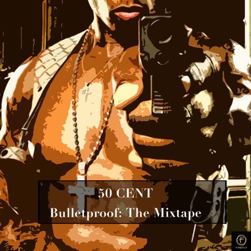 50 Cent - 50 Cent, Bulletproof The Mixtape