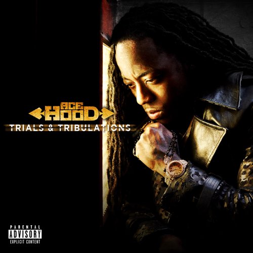 Ace Hood - Trials & Tribulations (Deluxe)