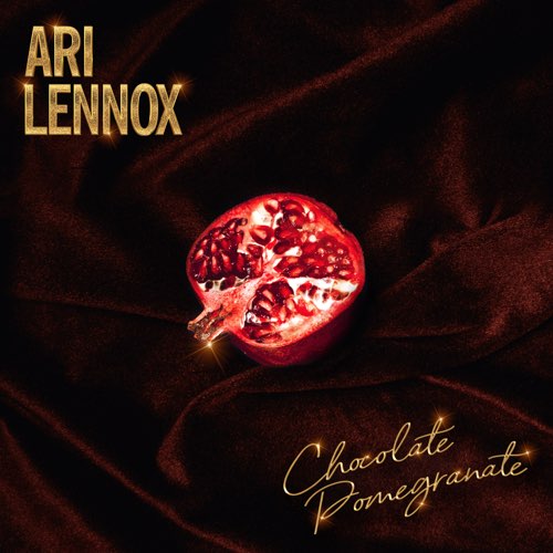 Ari Lennox - Chocolate Pomegranate