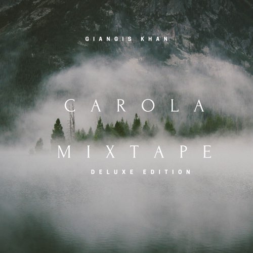 Giangis Khan - Carola Mixtape (Deluxe Edition)
