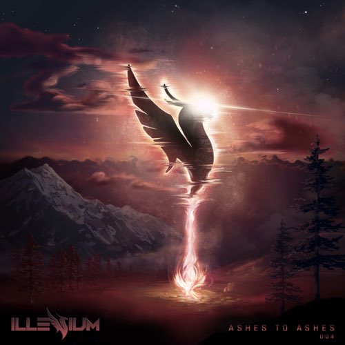 Illenium - Ashes To Ashes 004 (DJ Mix)