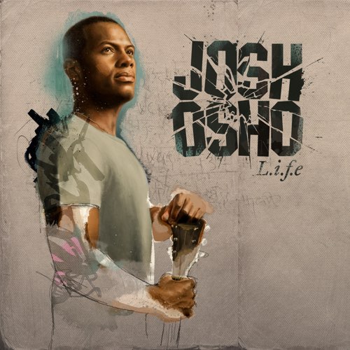 Josh Osho - L.I.F.E (Deluxe Version)