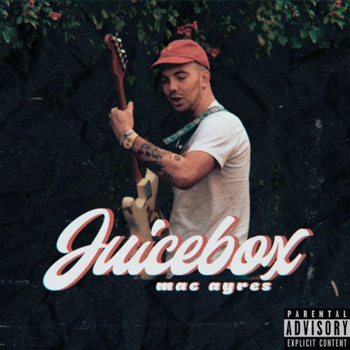 Mac Ayres - Juicebox