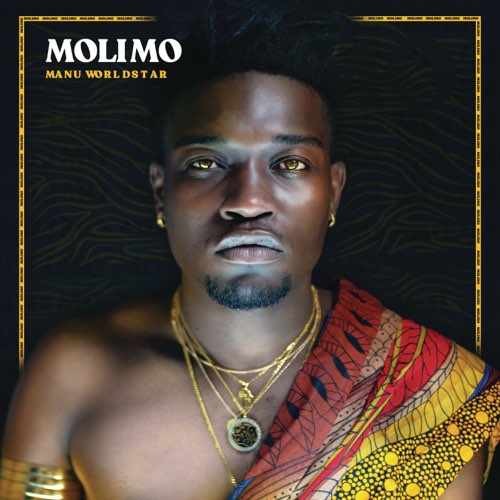 ALBUM: Manu WorldStar - Molimo