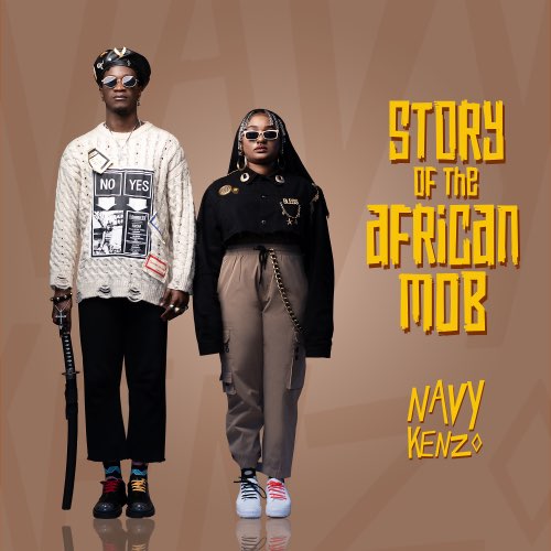 Navy Kenzo - Story Of The African Mob