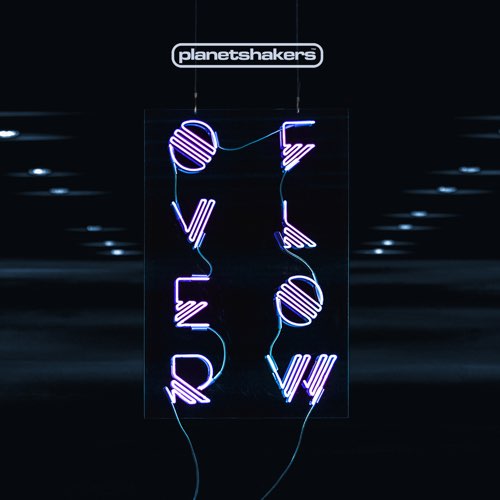 Planetshakers - Overflow (Live)