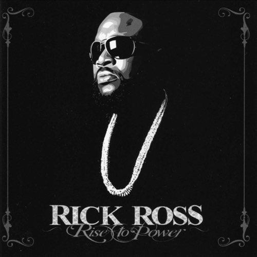 Rick Ross - Rise to Power