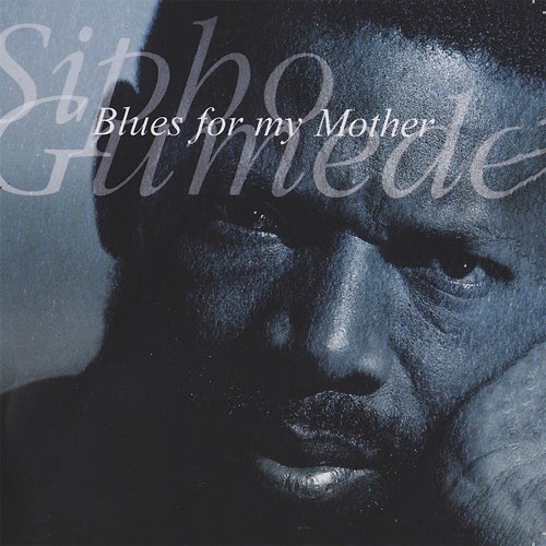 Sipho Gumede - Blues for My Mother