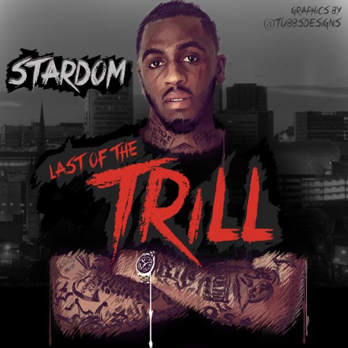 Stardom - Last of the Trill